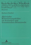 Cover: Aktivische Bilanzierungshilfen im deutschen und franz&ouml;sischen Bilanzrecht - Peter Lang Verlag