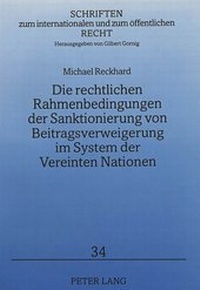 Abbildung von: Die rechtlichen Rahmenbedingungen der Sanktionierung von Beitragsverweigerung im System der Vereinten Nationen - Peter Lang Verlag