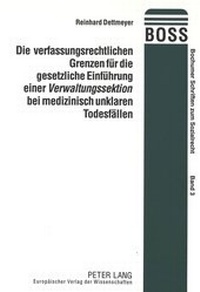 Abbildung von: Die verfassungsrechtlichen Grenzen für die gesetzliche Einführung einer «Verwaltungssektion» bei medizinisch unklaren Todesfällen - Peter Lang Verlag