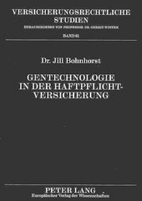 Abbildung von: Gentechnologie in der Haftpflichtversicherung - Peter Lang Verlag