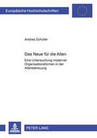 Abbildung von: Das Neue für die Alten - Peter Lang Verlag