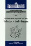 Cover: Reduktion - Spiel - Kreation - Peter Lang Verlag