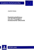 Cover: Kapitalmarkteffizienz aus der Perspektive evolutorischer &Ouml;konomik - Peter Lang Verlag