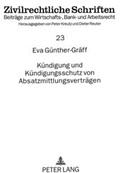 Cover: K&uuml;ndigung und K&uuml;ndigungsschutz von Absatzmittlungsvertr&auml;gen - Peter Lang Verlag