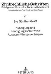 Abbildung von: Kündigung und Kündigungsschutz von Absatzmittlungsverträgen - Peter Lang Verlag