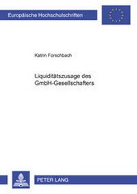 Abbildung von: Liquiditätszusagen des GmbH-Gesellschafters - Peter Lang Verlag