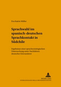 Abbildung von: Sprachwahl im spanisch-deutschen Sprachkontakt in Südchile - Peter Lang Verlag