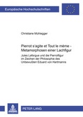 Cover: &laquo;Pierrot s'agite et Tout le m&egrave;ne&raquo; - Peter Lang Verlag