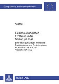 Abbildung von: Elemente mündlichen Erzählens in der «Heiðarvíga saga» - Peter Lang Verlag