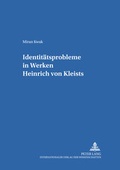 Cover: Identit&auml;tsprobleme in Werken Heinrich von Kleists - Peter Lang Verlag