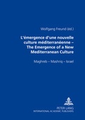 Cover: L'&eacute;mergence d'une nouvelle culture m&eacute;diterran&eacute;enne- The Emergence of a New Mediterranean Culture - Peter Lang Verlag