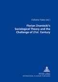 Cover: Florian Znaniecki's Sociological Theory and the Challenges of 21 st Century - Peter Lang Verlag