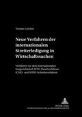 Cover: Neue Verfahren der internationalen Streiterledigung in Wirtschaftssachen - Peter Lang Verlag