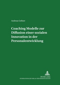 Abbildung von: Coaching - Modelle zur Diffusion einer sozialen Innovation in der Personalentwicklung - Peter Lang Verlag
