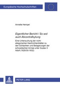 Cover: &laquo;Eigentlicher Bericht / So wol auch Abcontrafeytung&raquo; - Peter Lang Verlag