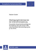 Cover: &Uuml;bertragungshindernisse bei der Unternehmensspaltung - Peter Lang Verlag