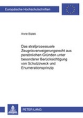 Cover: Das strafprozessuale Zeugnisverweigerungsrecht aus pers&ouml;nlichen Gr&uuml;nden unter besonderer Ber&uuml;cksichtigung von Schutzzweck und Enumerationsprinzip - Peter Lang Verlag