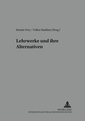 Cover: Lehrwerke und ihre Alternativen - Peter Lang Verlag