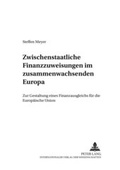 Cover: Zwischenstaatliche Finanzzuweisungen im zusammenwachsenden Europa - Peter Lang Verlag