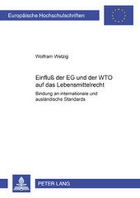 Abbildung von: Einfluß der EG und der WTO auf das Lebensmittelrecht - Peter Lang Verlag