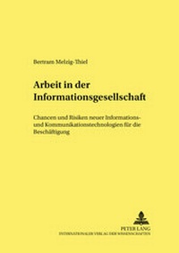 Enlarge image Cover: Arbeit in der Informationsgesellschaft - Peter Lang Verlag