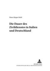 Abbildung von: Die Dauer des Zivildienstes in Italien und Deutschland - Peter Lang Verlag