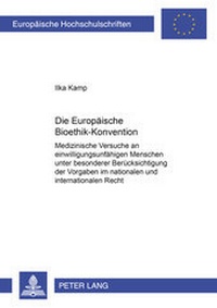 Abbildung von: Die Europäische Bioethik-Konvention - Peter Lang Verlag