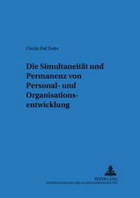 Abbildung von: Die Simultaneität und Permanenz von Personal- und Organisationsentwicklung - Peter Lang Verlag