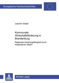 Abbildung von: Kommunale Wirtschaftsförderung in Brandenburg - Peter Lang Verlag