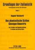 Cover: Das phantastische Sizilien Giuseppe Bonaviris - Peter Lang Verlag