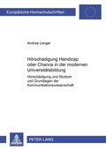 Cover: H&ouml;rsch&auml;digung- Handicap oder Chance in der modernen Universit&auml;tsbildung? - Peter Lang Verlag