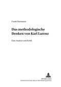 Cover: Das methodologische Denken bei Karl Larenz - Peter Lang Verlag