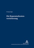 Cover: Die Reparaturkostenversicherung - Peter Lang Verlag