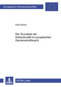 Abbildung von: Der Grundsatz der Diskontinuität im europäischen Gemeinschaftsrecht - Peter Lang Verlag