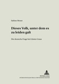 Cover: &laquo;Dieses Volk, unter dem es zu leiden galt&raquo; - Peter Lang Verlag