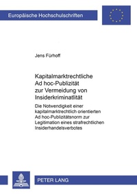 Abbildung von: Kapitalmarktrechtliche Ad hoc-Publizität zur Vermeidung von Insiderkriminalität - Peter Lang Verlag
