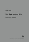 Cover: Das Gute vor dem Sein - Peter Lang Verlag