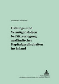 Bild: Haftungs- und Vermögensfolgen bei Sitzverlegung ausländischer Kapitalgesellschaften ins Inland - Peter Lang Verlag
