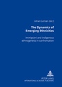 Cover: The Dynamics of Emerging Ethnicities - Peter Lang Verlag