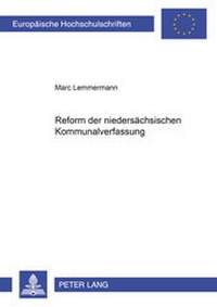 Abbildung von: Die Reform der niedersächsischen Kommunalverfassung - Peter Lang Verlag