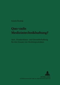 Abbildung von: Quo vadis Medizintechnikhaftung? - Peter Lang Verlag
