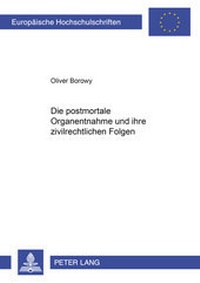 Abbildung von: Die postmortale Organentnahme und ihre zivilrechtlichen Folgen - Peter Lang Verlag