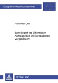 Cover: Zum Begriff des Oeffentlichen Auftraggebers im Europaeischen Vergaberecht - Peter Lang Verlag