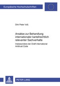 Abbildung von: Ansätze zur Behandlung internationaler kartellrechtlich relevanter Sachverhalte - Peter Lang Verlag