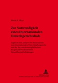 Bild: Zur Notwendigkeit eines Internationalen Umweltgerichtshofs - Peter Lang Verlag