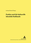 Cover: A.S. Puskin und die kulturelle Identit&auml;t Ru&szlig;lands - Peter Lang Verlag