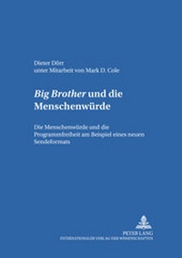 Abbildung von: «Big Brother» und die Menschenwürde - Peter Lang Verlag