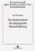 Cover: Das Kunstmuseum als p&auml;dagogische Herausforderung - Peter Lang Verlag
