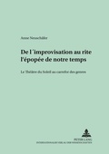 Cover: De l'improvisation au rite: l'&eacute;pop&eacute;e de notre temps - Peter Lang Verlag