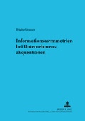 Cover: Informationsasymmetrien bei Unternehmensakquisitionen - Peter Lang Verlag